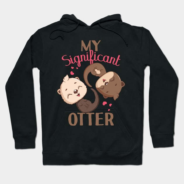 My significant otter pun design Hoodie by GazingNeko